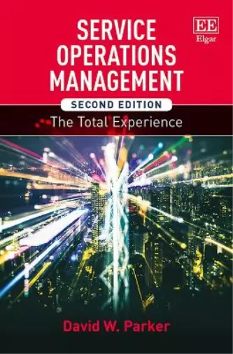 David W. Parker Service Operations Management, Second Edition (Poche)