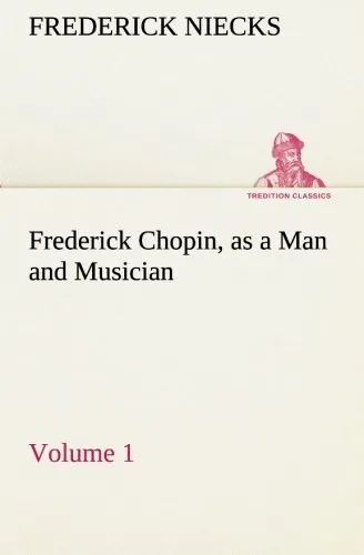 Frederick Chopin, as a Man and Musician - Volume 1.9783849192327 Free Shipping<|
