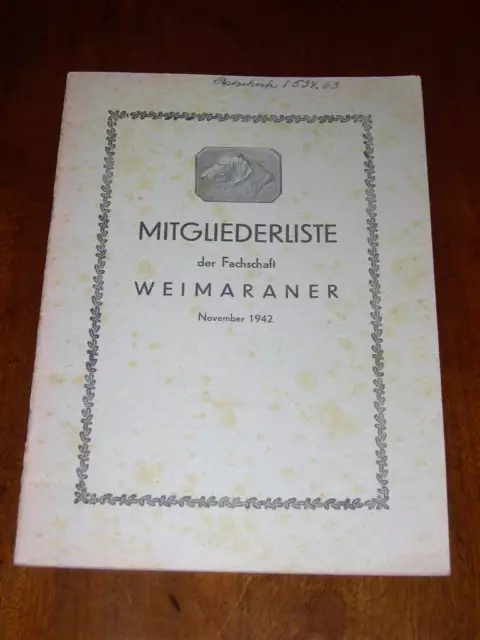 Very Rare Weimaraner Dog Book 1St November 1942 "Membership List In Germany"