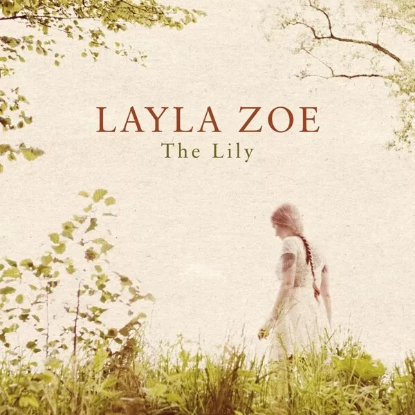 Layla Zoe - The Lily    Cd New