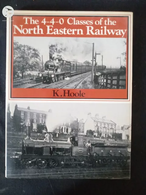 The 4-4-0 Classes Of The North Eastern Railway De "K.Hoole" 1979