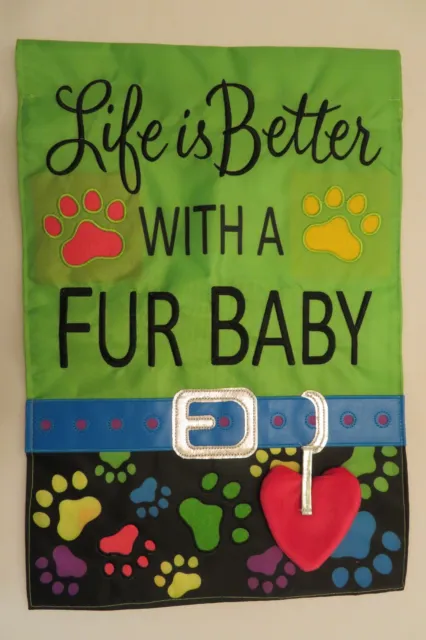 "Life is Better WITH A FUR BABY" Dog & Cat Paws, Heart Tag, applique Garden Flag