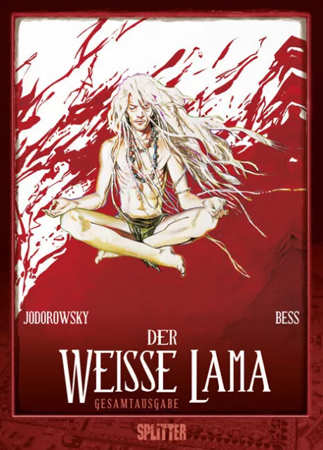 Der Weiße Lama | Alejandro Jodorowski, Georges Bess, Alejandro Jodorowsky | 2015