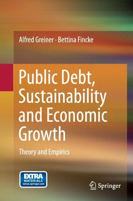 Bettina Fincke - Public Debt Sustainability and Economic Growth   The - B245z