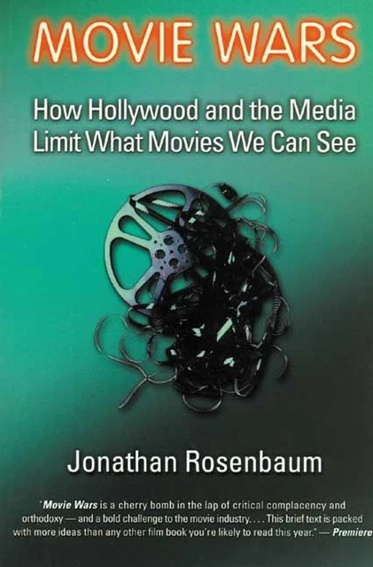 Movie Wars: How Hollywood and the Media Limit What Movies We Can See by Jonathan