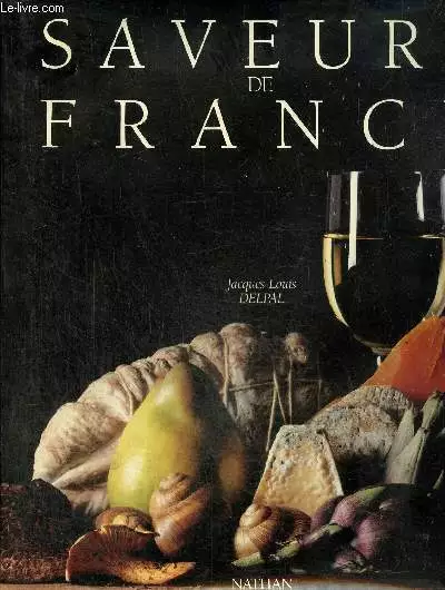 Saveurs de France - Delpal Jacques-Louis - 1989