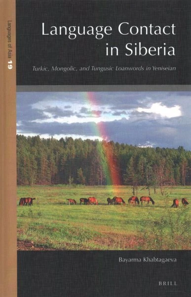 Language Contact in Siberia : Turkic, Mongolic, and Tungusic Loanwords in Yen...
