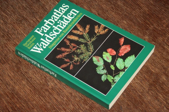 Farbatlas Waldschäden. Diagnose von Baumkrankheiten - von Hartmann / Nienhaus