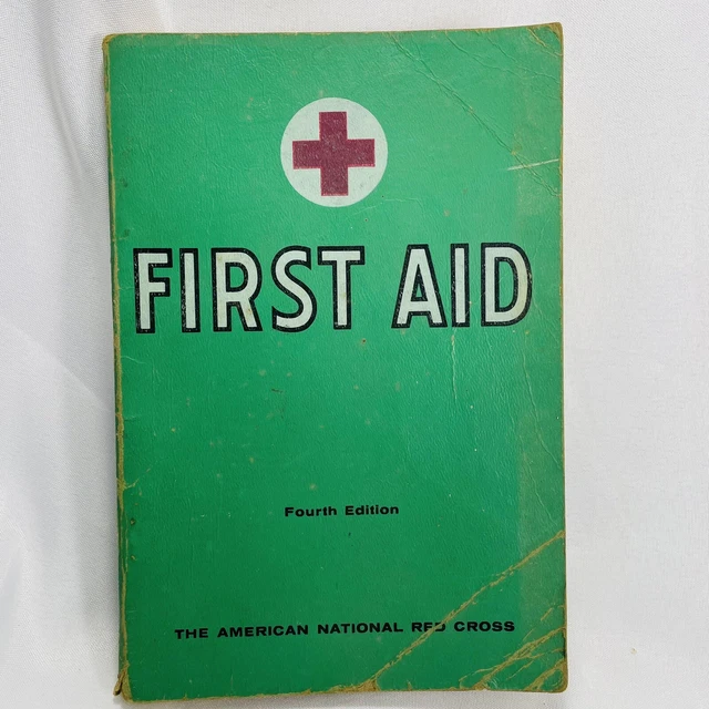 FIRST AID TEXTBOOK 1957 Fourth Edition, American National Red Cross