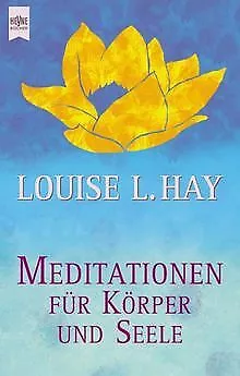 Meditationen für Körper und Seele von Hay, Louise L. | Buch | Zustand gut