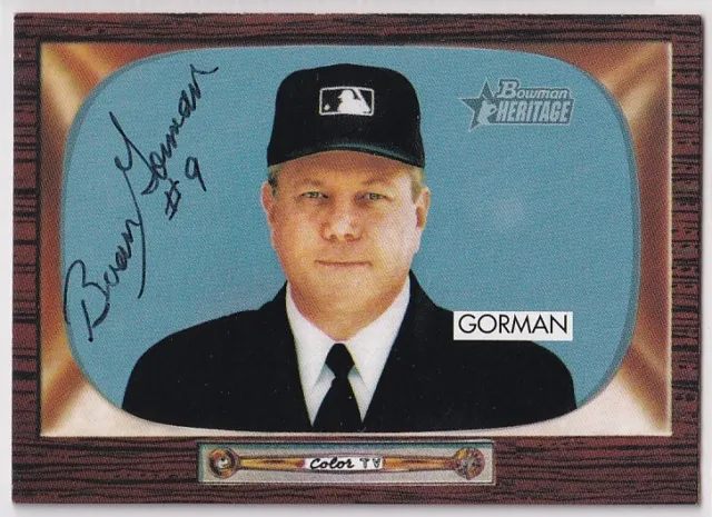 MLB UMPIRE Brian Gorman SIGNED 2004 Bowman Heritage CARD AUTOGRAPHED