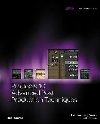 Pro Tools 10 Advanced Post Production Techniques A