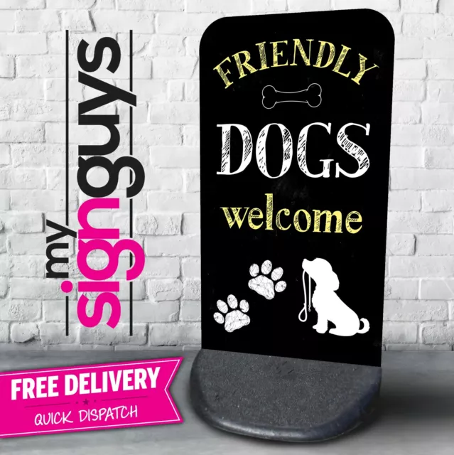 FRIENDLY DOGS WELCOME Aboard Pavement Sign Outdoor Street Advertising Ecoflex