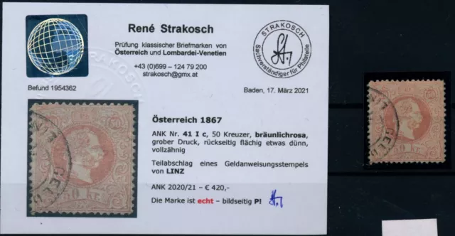 ÖSTERREICH 1867 50kr, BRÄUNLICHROSA! Nr. 41 I.c gD, LINZ, Kw:420,-€ Befund!