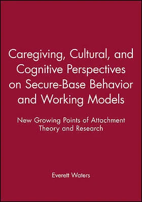 CAREGIVING, CULTURAL, AND Cognitive Perspectives on Secure-Base ...