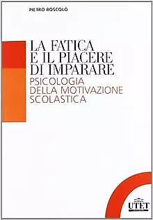 La fatica e il piacere di imparare. Psicologia della ... | Livre | état très bon