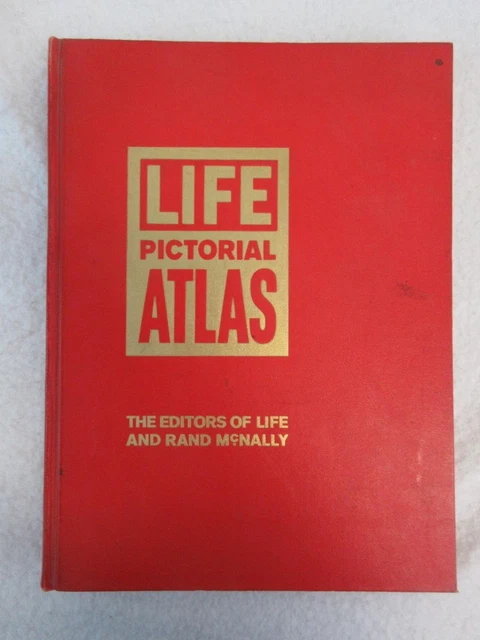 LIFE PICTORIAL ATLAS Editors of Life and Rand McNally with Map of the World 1961