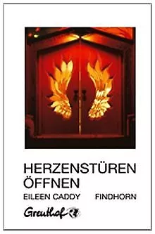 Herzenstüren öffnen von Eileen Caddy | Buch | Zustand sehr gut