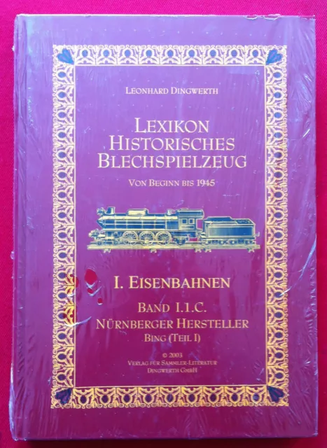 Lexikon Historisches Blechspielzeug Band 1.1.C. Bing Teil 1 - Eisenbahnen OVP