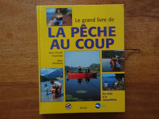 La Pêche Au Coup - Roland Trumeau - Livre Ancien De 1983 Sur La Pêche à La Mouche