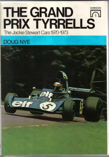 Grand Prix Tyrrells Jackie Stewart Cars 1970-73 ELF Team-Tyrell book by Doug Nye