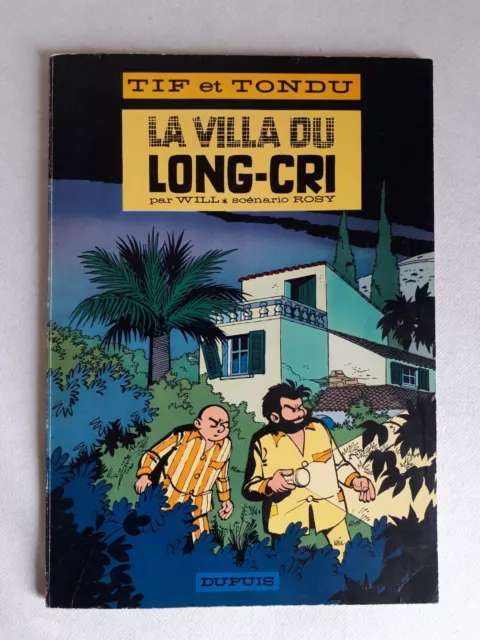 Tif et Tondu T 9 "La villa du Long-cri" EO 1966 par Will et Rosy  Ed Dupuis