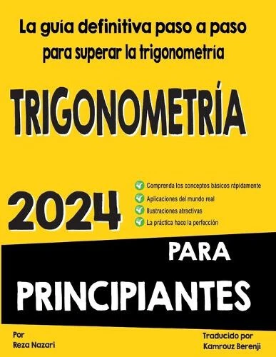 TRIGONOMETRÍA PARA PRINCIPIANTES: La guía definitiva paso a paso para ...