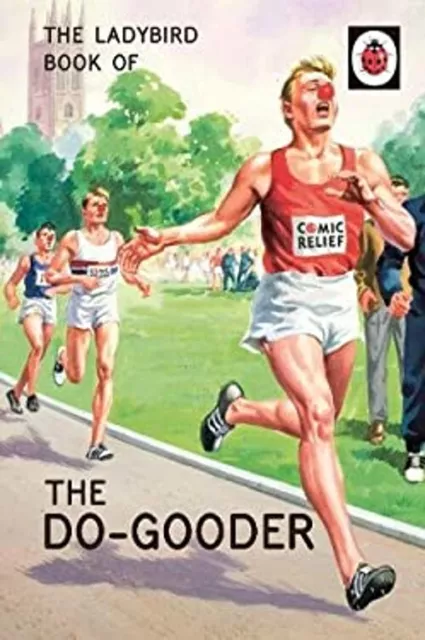The Ladybird Book Of The Do-Gooder Gebundene Ausgabe Joel, Hazeley,