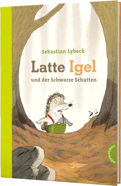 SEBASTIAN LYBECK Latte Igel und der Schwarze Schatten 9783522180528