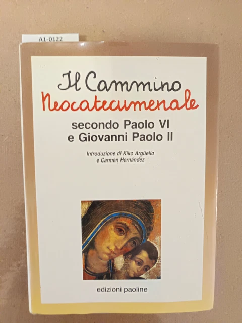 IL CAMMINO NEOCATECUMENALE secondo Paolo VI e Giovanni Paolo II EUR 10 ...
