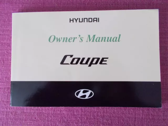 (Phase 1) Hyundai Coupe (2002 - 2005) Owners Manual - Handbook.(Hy 109)