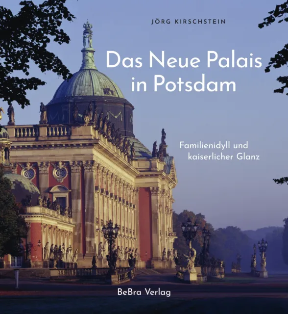 Das Neue Palais in Potsdam ~ Jörg Kirschstein ~  9783898092449