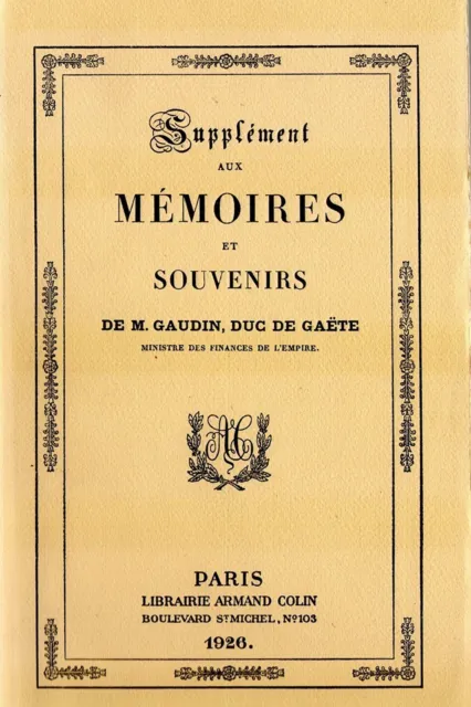 C1 NAPOLEON Memoires de GAUDIN Duc de GAETE Ministre des FINANCES Complet 3 vol. 2