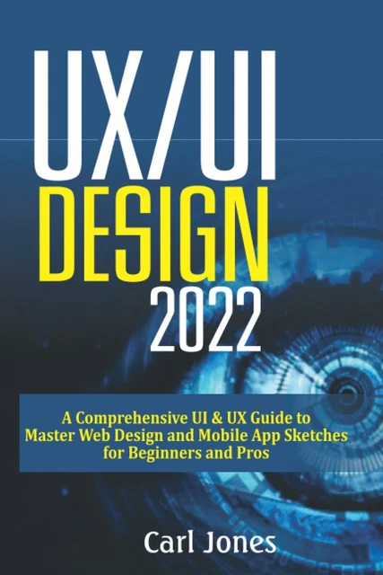 UX/UI DESIGN 2022: A Comprehensive UI & UX Guide to Master Web Design ...