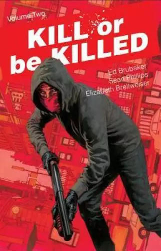 Kill or Be Killed Volume 2 - Paperback By Brubaker, Ed - VERY GOOD