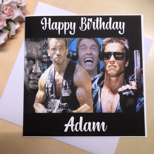 HANDMADE PERSONALISED ARNIE Arnold Schwarzenegger Birthday Card £3.95