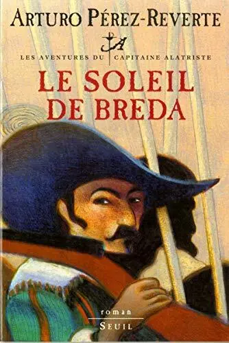 Le Soleil de Breda, Les Aventures d..., Arturo Pérez-Re