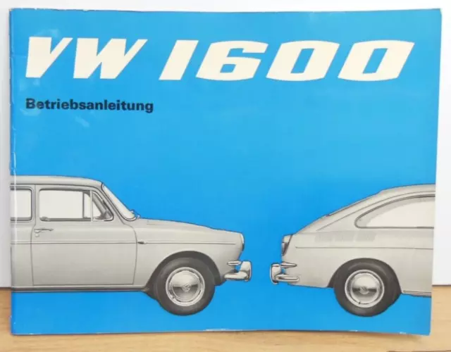 Betriebsanleitung VW 1600 Oldtimer Volkswagen AG Wolfsburg Ausgabe August 1965