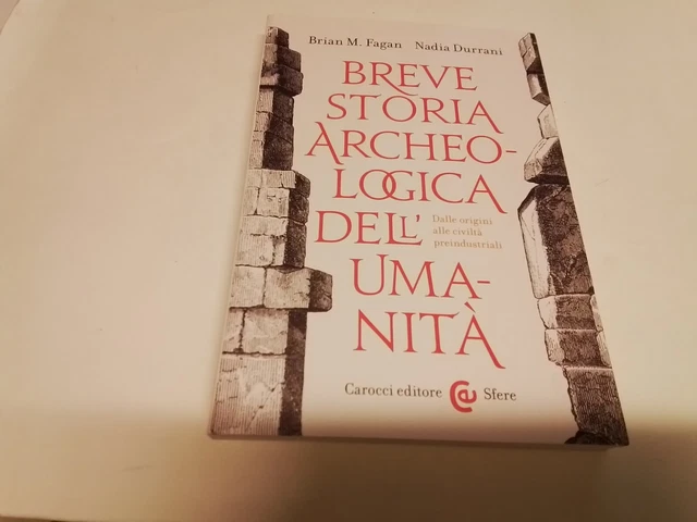 Breve storia archeologica dell'umanità. Dalle origini..... 30n23