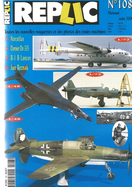 Replic N°108 Nord 2501 Noratlas / Dornier Do 335 / B1 B Lancer / Jan Reznak /