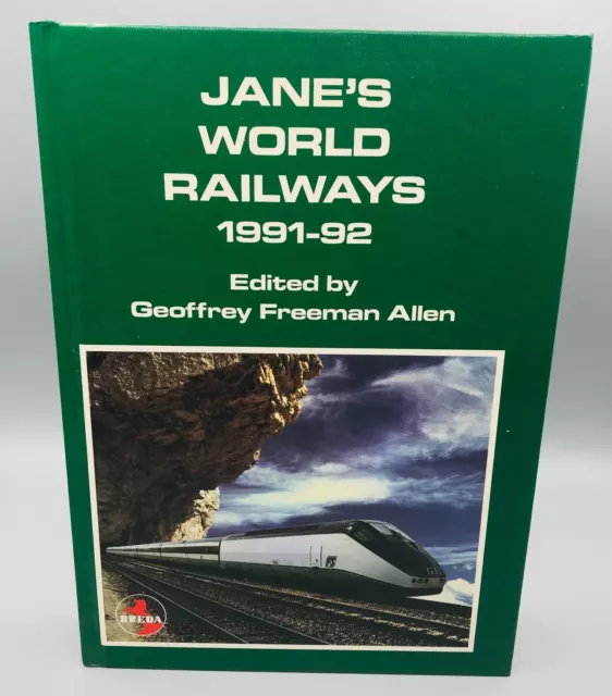 Janes World Railways 1991-92 Geoffrey Freeman Allen Hardback Book