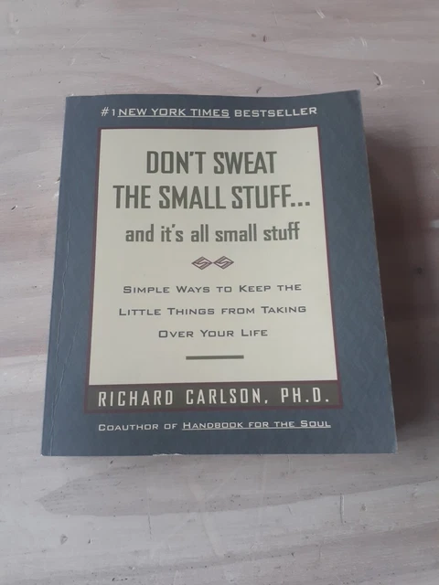 Don't Sweat the Small Stuff   by  Richard Carlson (Paperback, 1997)
