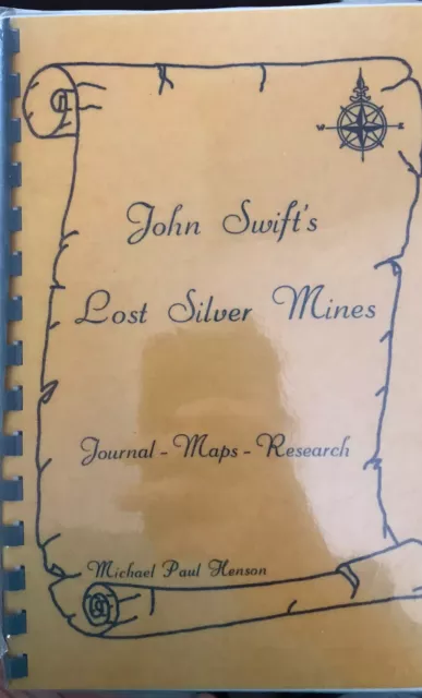 NEW  SEALED John Swift’s Lost Silver Mines Book Michael Paul Henson