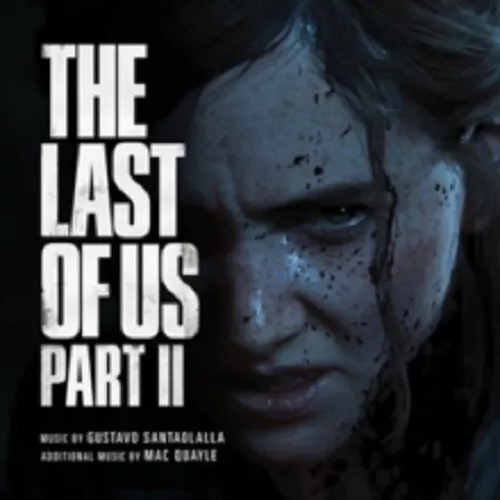 Gustavo Santaolalla Mac Quayle The Last of Us Part II 2 Two New CD