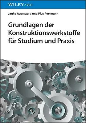 Grundlagen der Konstruktionswerkstoffe fur Studium und Praxis - 9783527351152