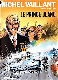 Michel Vaillant, tome 30 : Le Prince blanc von Graton, Jean | Buch | Zustand gut