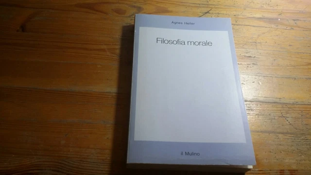 Agnes Heller - Filosofia morale - Il Mulino - 1997, 22gn23