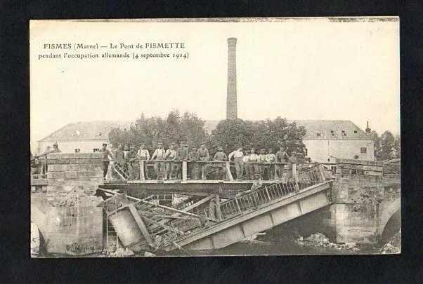 CPA Fismes- The Bridge Of Fismette During the Occupation German 4 September 1914