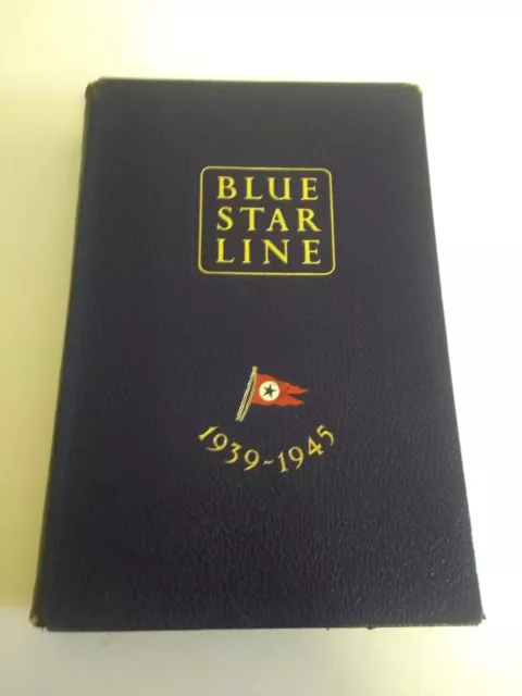 Blue Star Line - A Record of Service 1939-1945 by Taffrail