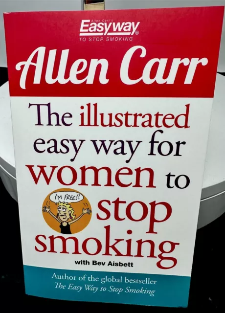 Allen Carr The Illustrated Easy Way for Woment to Stop Smoking 9781782124955